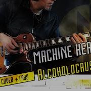 MACHINE HEAD Alcoholocaust Guitar Cover And Live Tabs