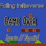 Falling In Reverse Game Over Letra