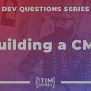 148 Should I Build A CMS Or Should I Buy One