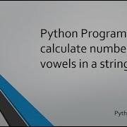 25 Python Program To Count Number Of Vowels In A String