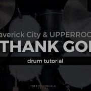 I Thank God Maverick City Music X UPPERROOM Drum Tutorial Play Through