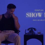 Essiyas Show Me Official Video
