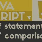If Statements W Comparisons Javascript Tutorial 17