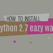How To Install Python 2 7 Windows