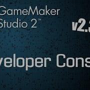 Game Maker Studio 2 3 Developer Console Tutorial Part 1
