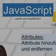 Attribute Hinzufügen Und Entfernen JavaScript Tutorial Deutsch Teil 21