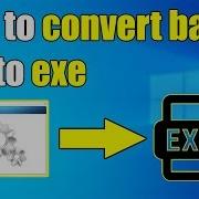 Bat To Exe Converter Step By Step