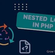 PHP Nested Loop PHP Course Video 22 Nested Loop In Php Grow Your Skills