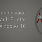 Setting Your Default Printer In Windows 10
