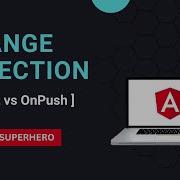 Change Detection How Angular Tracks And Updates Data Advanced Angular Hero To Superhero