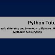 Symmetric Diffence And Symmetric Difference Update Method In Set In Python