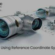 3DOptixTutorial Using Reference Coordinate Systems 4k