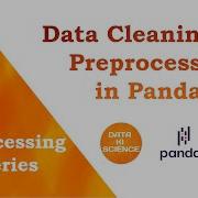 Data Preprocessing With Series Part 2 Data Cleaning And Preprocessing In Pandas Saransh Saini