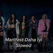 Manifest Daha İyi Slowed Rewerb