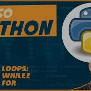 Curso De Python Para Iniciantes 09 Loops While E For