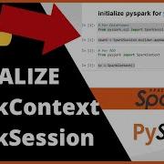 PySpark INITIALIZE SparkContext And SparkSession