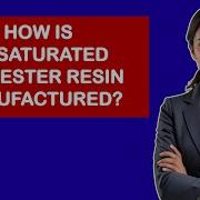 How Is Unsaturated Polyester Resin Manufactured