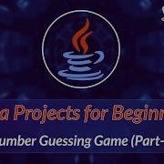 Number Guessing Game Part 1 Java Projects For Beginners
