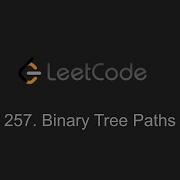 257 Binary Tree Paths LeetCode