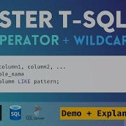 23 Transact SQL LIKE OPERATOR WILDCARDS Create Patterns Using Wildcards SQL SERVER REGEX T SQL