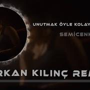 Semicenk Unutmak Öyle Kolay Mı Sandın Furkan Kılınç Remix