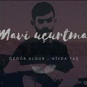 Özgür Algur Hivda Taş MAVİ UÇURTMA