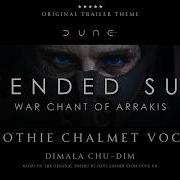 Dune Part Three Trailer Theme Extended Suite War Chant Of Arrakis Longer Version Full Version