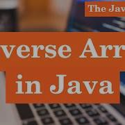 Easiest Way To Reverse Array In Java Swapping Using Temporary Array Array Reversal Algorithm