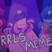 GRRRLS Meme Animation