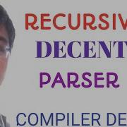 19 RECURSIVE DESCENT PARSER RDP TOPDOWN PARSER WITHOUT BACKTRACKING COMPILER DESIGN