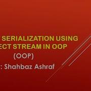 Object Serialization Using Object Stream In OOP OOP With C OOP