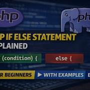 PHP If Statement Explained PHP Conditional Tutorial