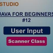 Java Programming For Beginners In Hindi 12 User Input Scanner Class With Practical Example
