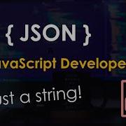 JSON For JavaScript Developers Tutorial