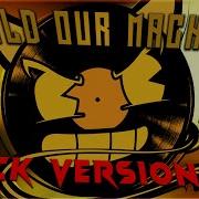 BENDY SONG Build Our Machine ROCK VERSION DAGames