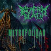 BACK FROM DEATH METROPOLITAN