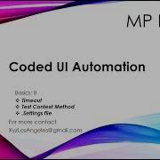 Coded UI Automation Basics 8 Time Out Test Context Method And Setting File Etc