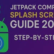 Jetpack Compose Splash Screen Guide 2025 Animation Step By Step