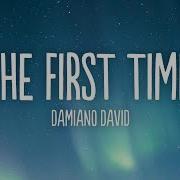 Damiano David The First Time Lyrics