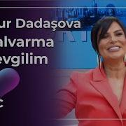 Aynur Dadaşova Yalvarma Sevgilim