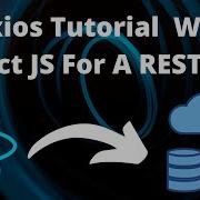 React Axios Tutorial For Axios With ReactJS For A REST API