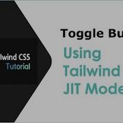 Create Toggle Button Using Tailwind CSS Just In Time Mode No Javascript