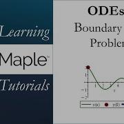 Learning Maple Ordinary Differential Equations 4 Boundary Value Problems
