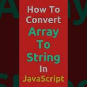 How To Convert Array To String In JavaScript Shorts Js Programming Webdevelopment JS Join Method