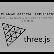 How To Apply AlphaMap To A Material In ThreeJS