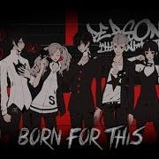 Persona 5 AMV Born For This