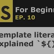JavaScript Template Literals Explained JS For Beginners Ep 10