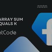 Subarray Sum Equals K Leetcode 560 C عربي