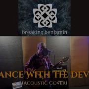 Breaking Benjamin Dance With The Devil Acoustic Cover
