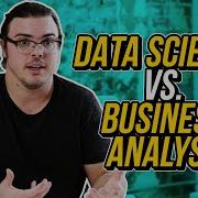 Data Science Vs Business Analyst What S The Difference